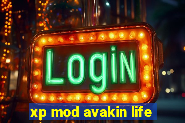 xp mod avakin life